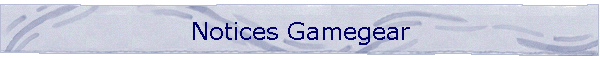 Notices Gamegear